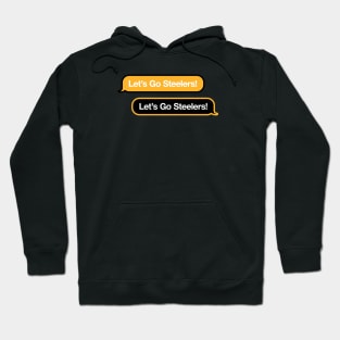 Let's Go Steelers Text Message Hoodie